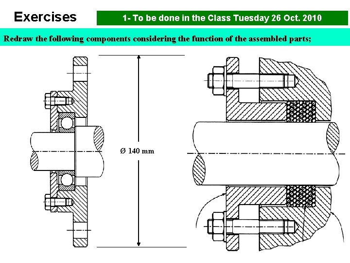 Exercises 1 - To be done in the Class Tuesday 26 Oct. 2010 Redraw