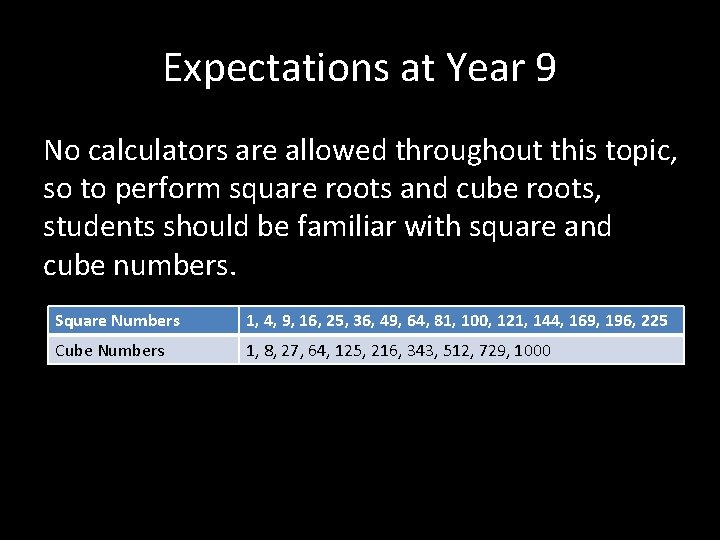 Expectations at Year 9 No calculators are allowed throughout this topic, so to perform