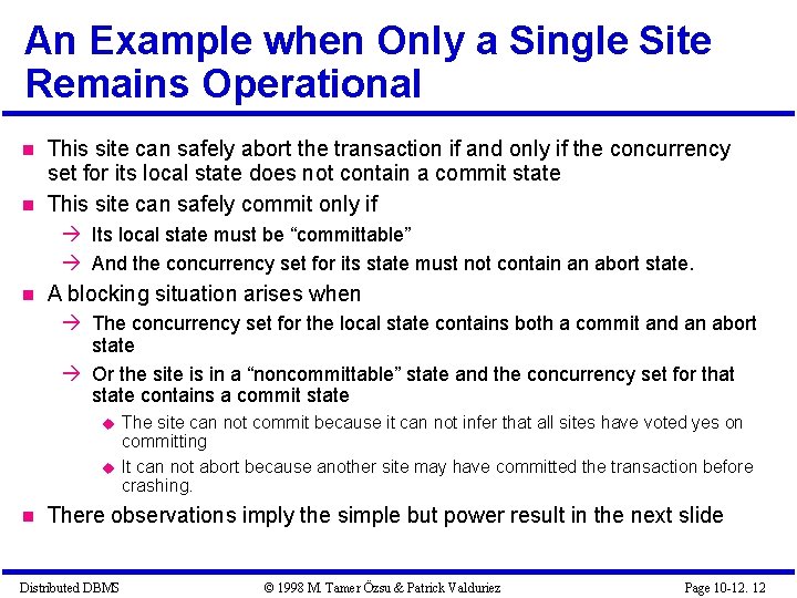 An Example when Only a Single Site Remains Operational This site can safely abort An Example when Only a Single Site Remains Operational This site can safely abort