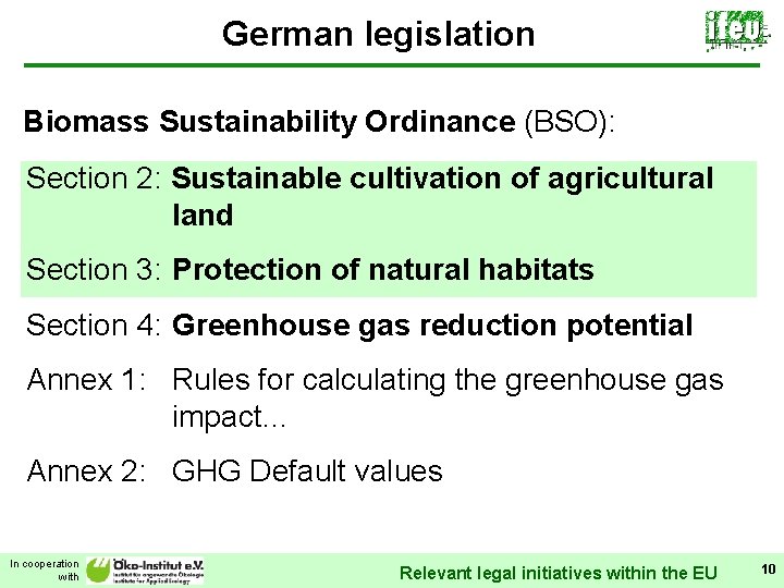 German legislation Biomass Sustainability Ordinance (BSO): Section 2: Sustainable cultivation of agricultural land Section