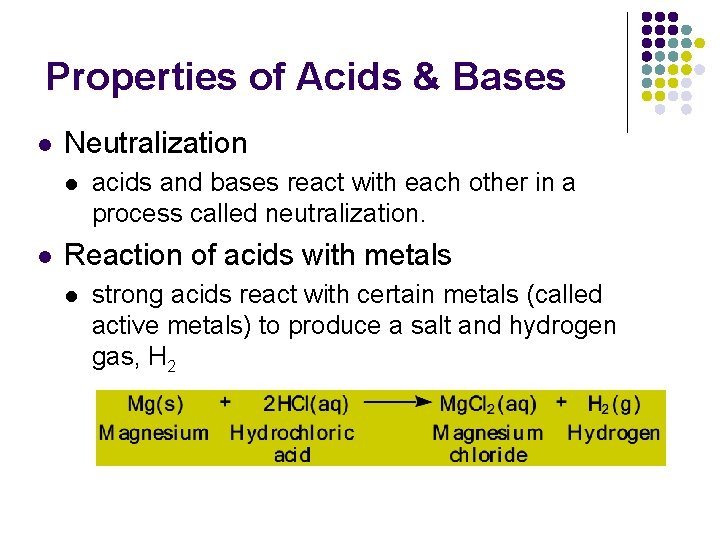 Properties of Acids & Bases l Neutralization l l acids and bases react with