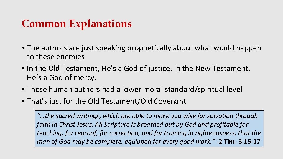 Common Explanations • The authors are just speaking prophetically about what would happen to