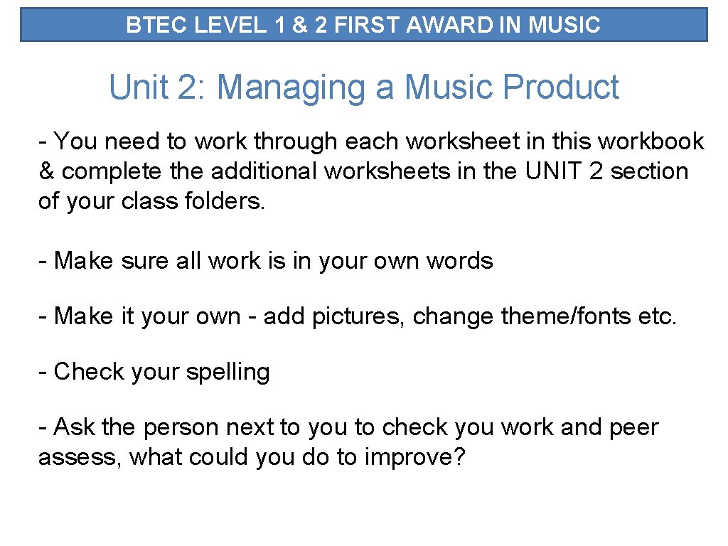 BTEC LEVEL 1 & 2 FIRST AWARD IN MUSIC Unit 2: Managing a Music