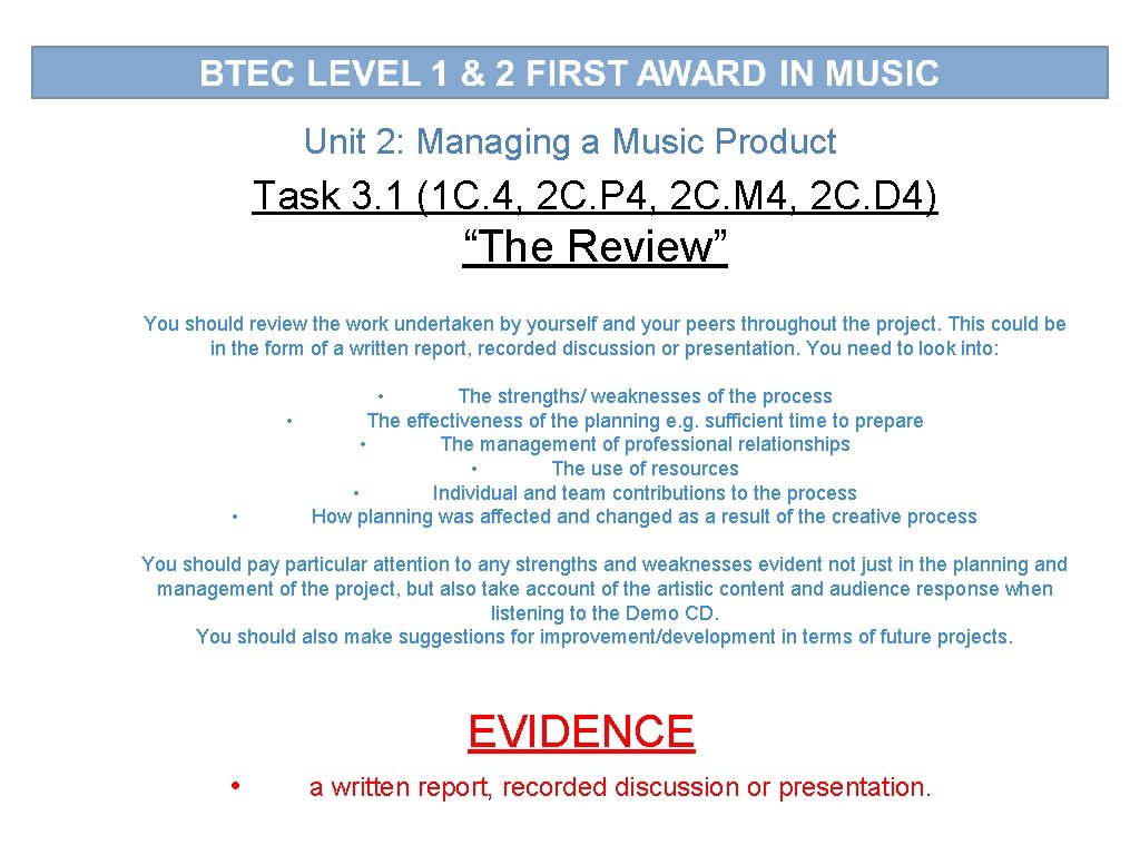 Unit 2: Managing a Music Product Task 3. 1 (1 C. 4, 2 C.