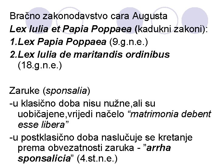 Bračno zakonodavstvo cara Augusta Lex lulia et Papia Poppaea (kadukni zakoni): 1. Lex Papia