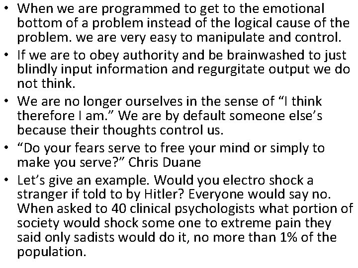  • When we are programmed to get to the emotional bottom of a