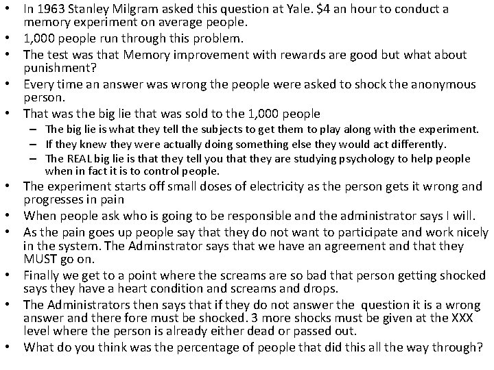  • In 1963 Stanley Milgram asked this question at Yale. $4 an hour