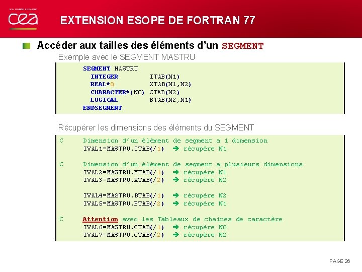 EXTENSION ESOPE DE FORTRAN 77 Accéder aux tailles des éléments d’un SEGMENT Exemple avec