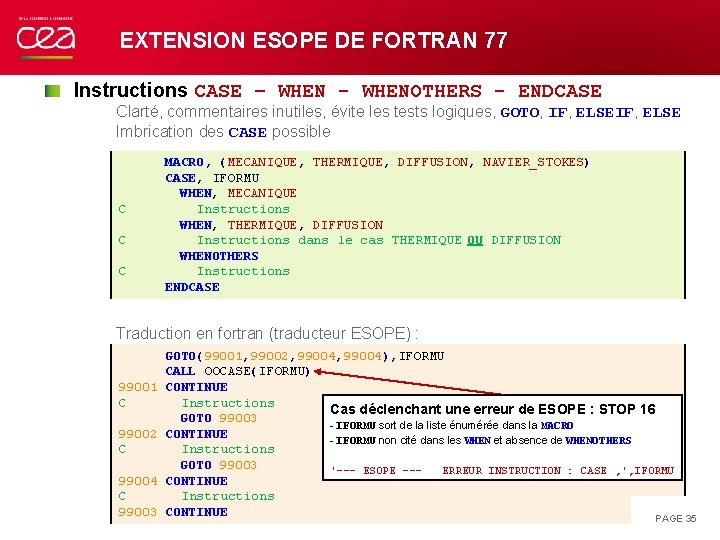 EXTENSION ESOPE DE FORTRAN 77 Instructions CASE – WHEN - WHENOTHERS - ENDCASE Clarté,