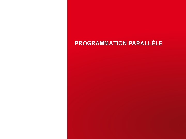 PROGRAMMATION PARALLÈLE 