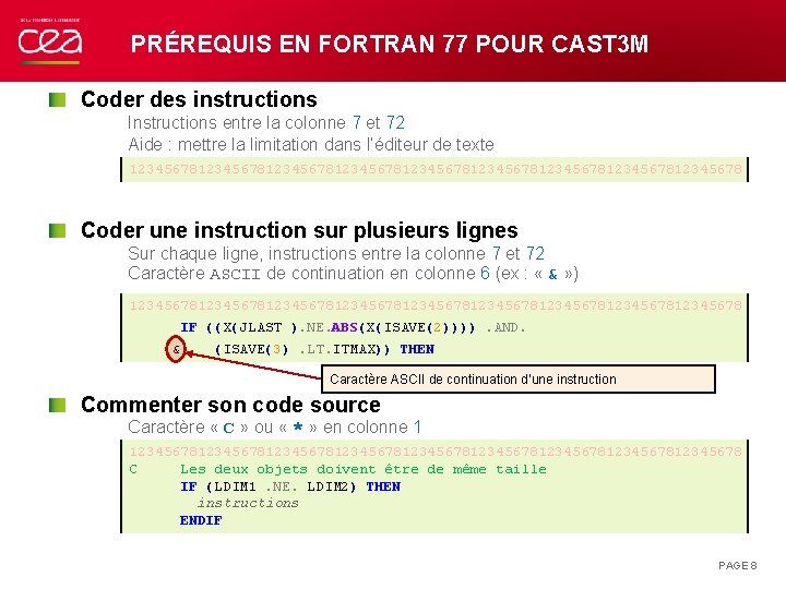 PRÉREQUIS EN FORTRAN 77 POUR CAST 3 M Coder des instructions Instructions entre la