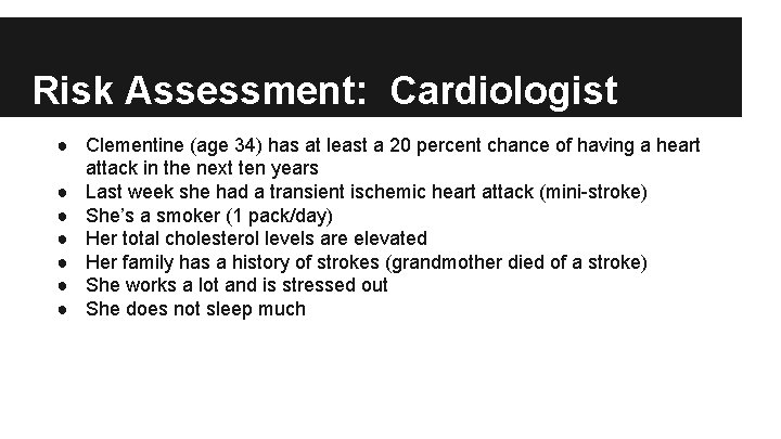 Risk Assessment: Cardiologist ● Clementine (age 34) has at least a 20 percent chance