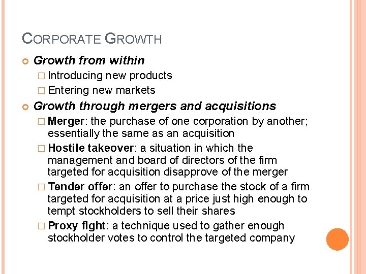 CORPORATE GROWTH Growth from within � Introducing new products � Entering new markets Growth