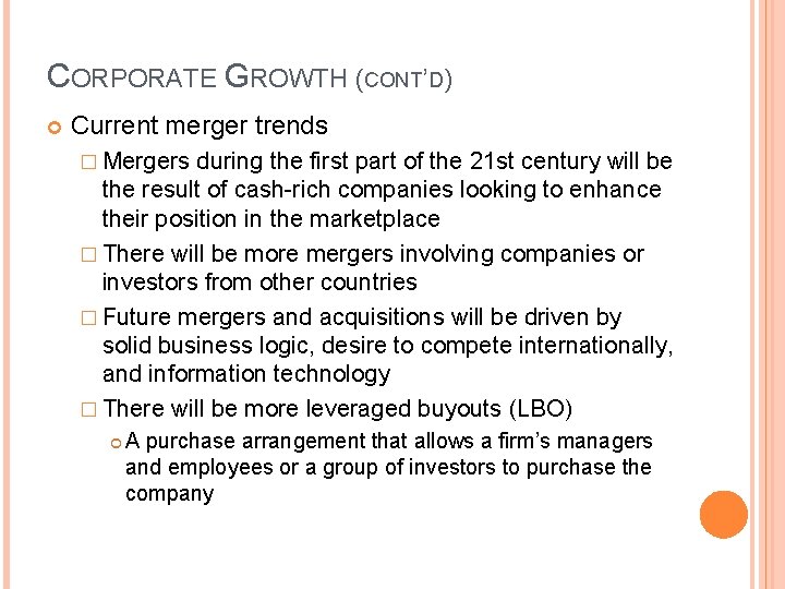 CORPORATE GROWTH (CONT’D) Current merger trends � Mergers during the first part of the