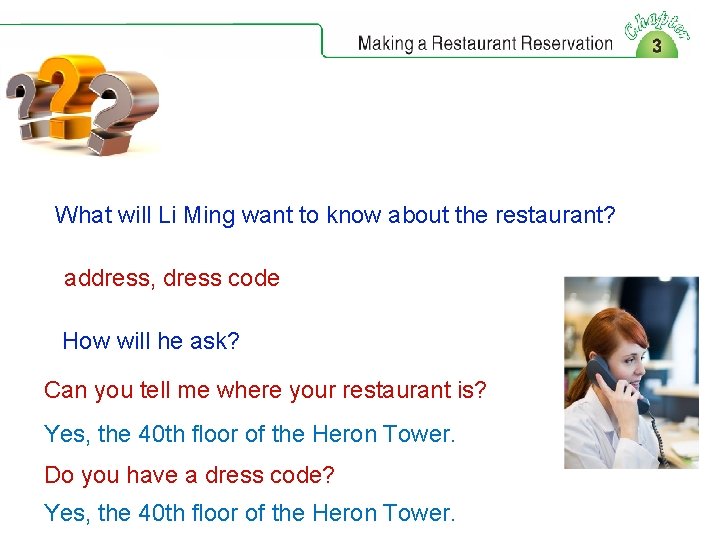 Make a reservation by making a phone call. What will Li Ming want to