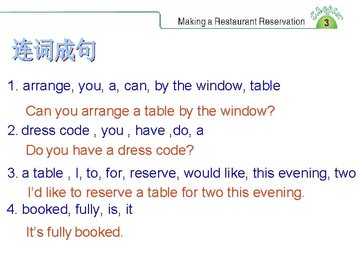 1. arrange, you, a, can, by the window, table Can you arrange a table