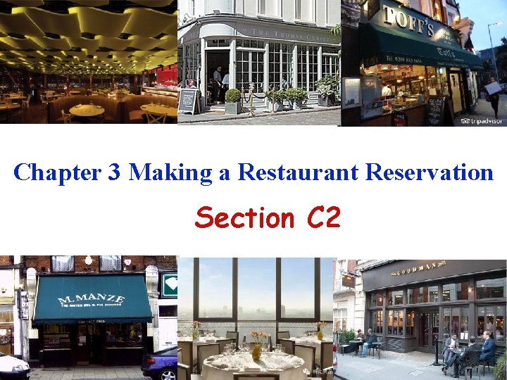 Chapter 3 Making a Restaurant Reservation Section C 2 