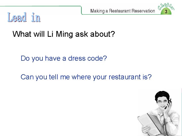 What will Li Ming ask about? Do you have a dress code? Can you