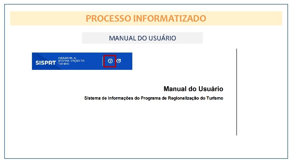 PROCESSO INFORMATIZADO MANUAL DO USUÁRIO 