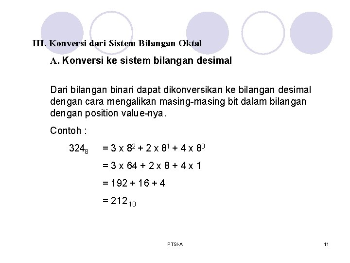 III. Konversi dari Sistem Bilangan Oktal A. Konversi ke sistem bilangan desimal Dari bilangan