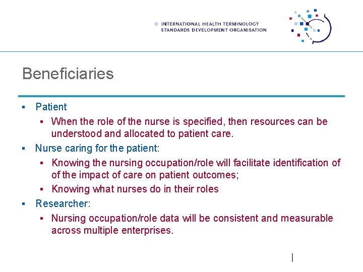 Beneficiaries Patient § When the role of the nurse is specified, then resources can