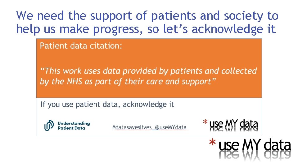 We need the support of patients and society to help us make progress, so