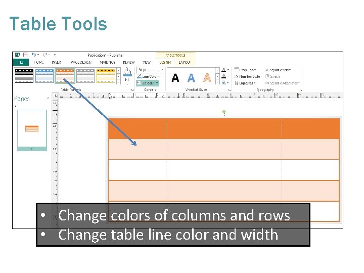Table Tools • Change colors of columns and rows • Change table line color