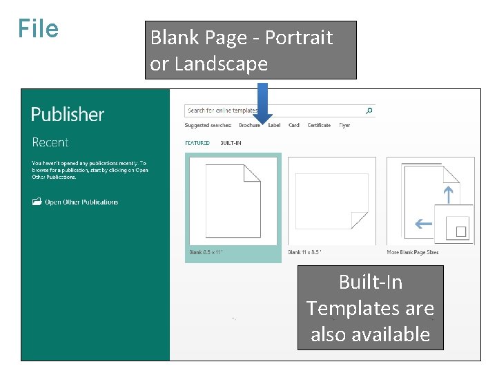 File Blank Page - Portrait or Landscape Built-In Templates are also available 