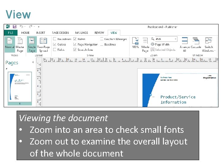 Viewing the document • Zoom into an area to check small fonts • Zoom