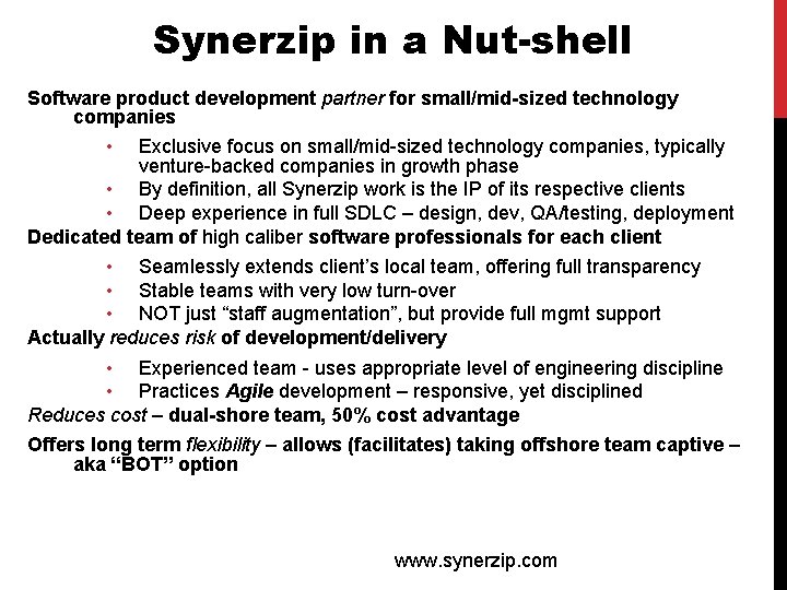 Synerzip in a Nut-shell Software product development partner for small/mid-sized technology companies • Exclusive