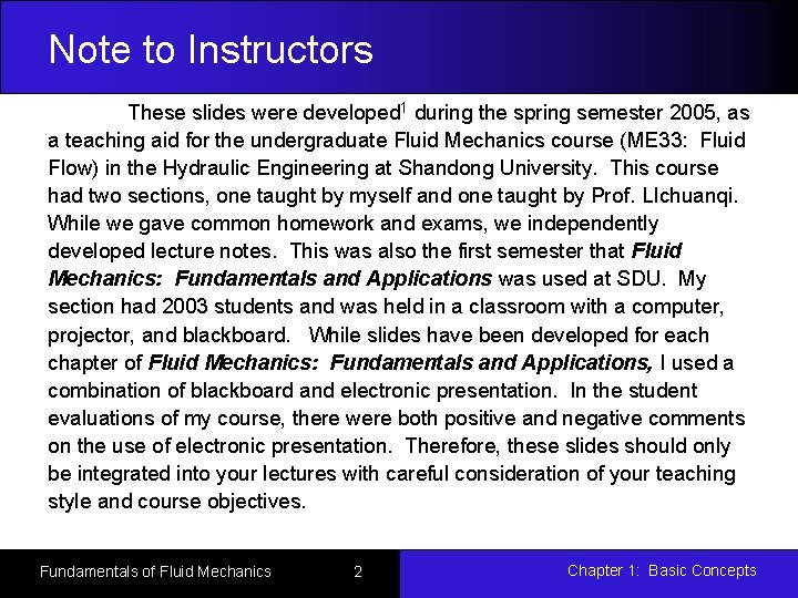 Note to Instructors These slides were developed 1 during the spring semester 2005, as