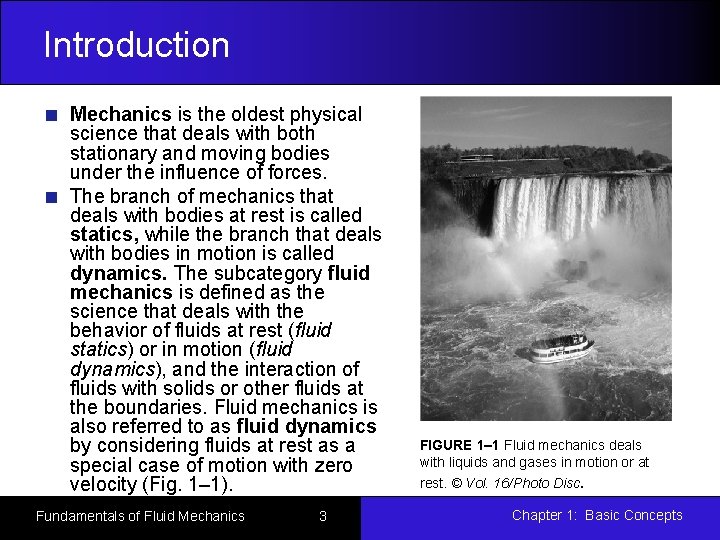 Introduction Mechanics is the oldest physical science that deals with both stationary and moving