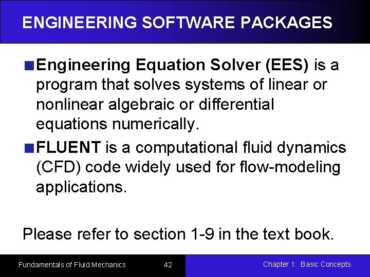 ENGINEERING SOFTWARE PACKAGES Engineering Equation Solver (EES) is a program that solves systems of