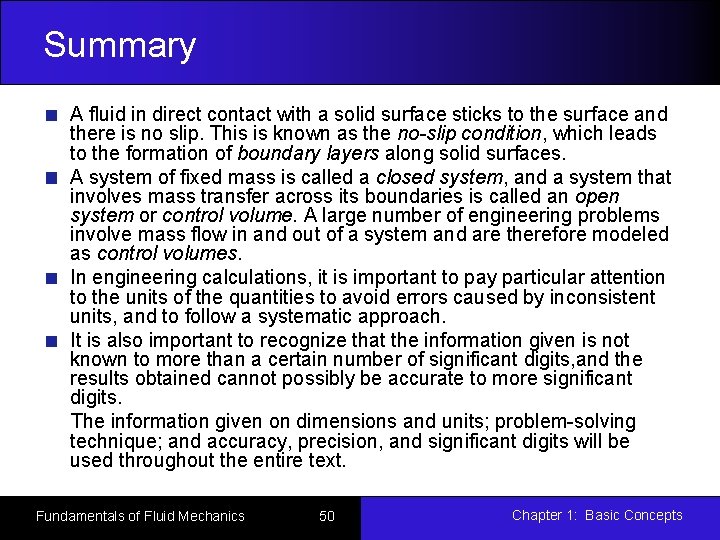 Summary A fluid in direct contact with a solid surface sticks to the surface