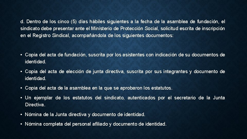 d. Dentro de los cinco (5) días hábiles siguientes a la fecha de la