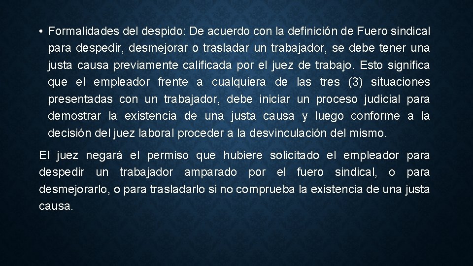  • Formalidades del despido: De acuerdo con la definición de Fuero sindical para