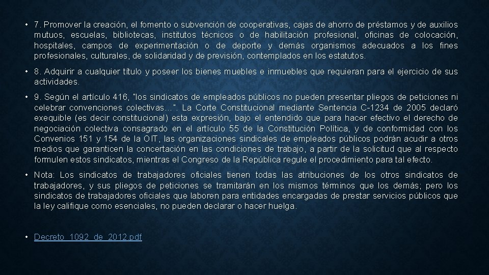  • 7. Promover la creación, el fomento o subvención de cooperativas, cajas de