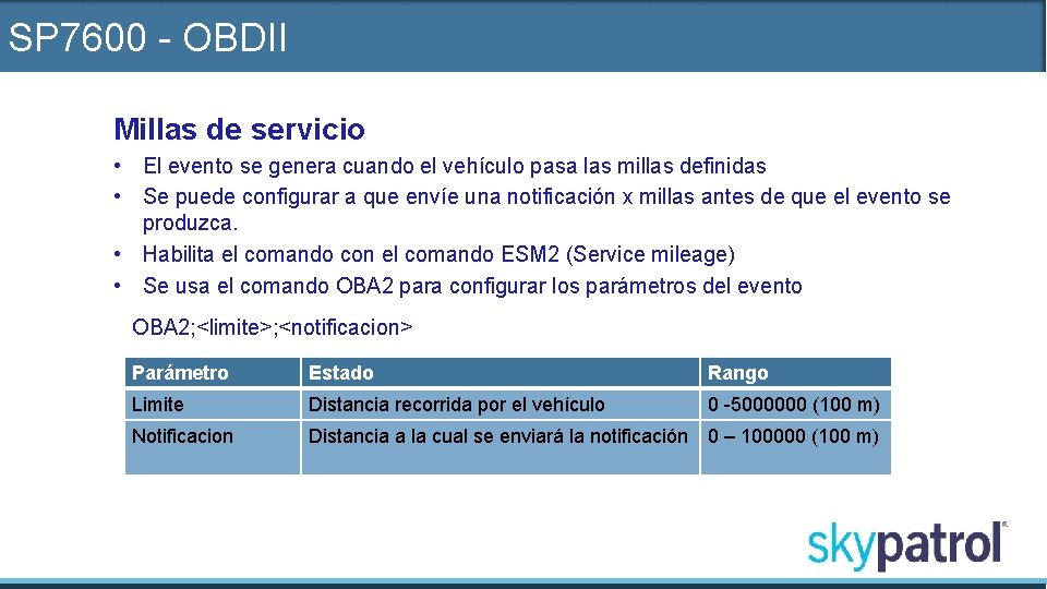 SP 7600 - OBDII Millas de servicio • El evento se genera cuando el