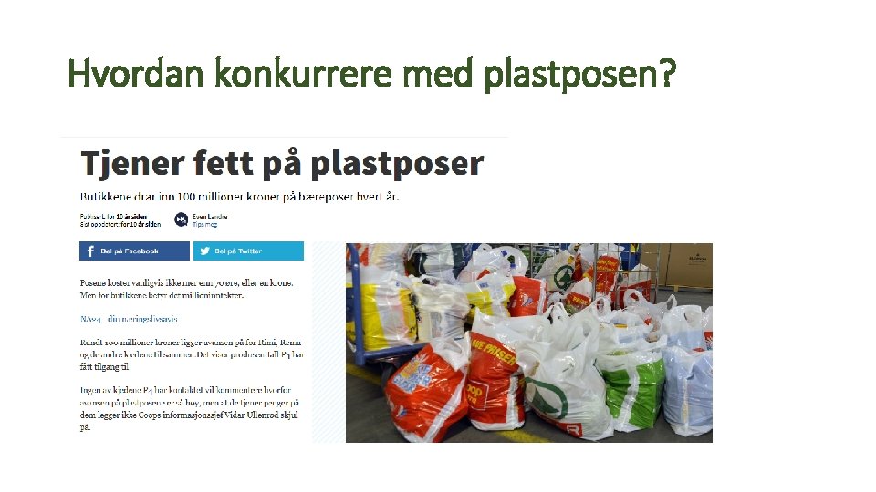 Hvordan konkurrere med plastposen? 