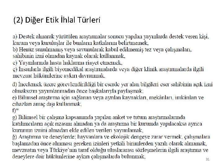 (2) Diğer Etik İhlal Türleri 31 