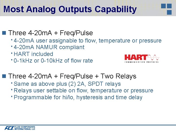 Most Analog Outputs Capability Three 4 -20 m. A + Freq/Pulse 4 -20 m.