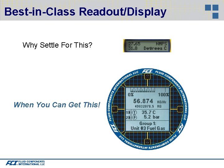 Best-in-Class Readout/Display Why Settle For This? When You Can Get This! 