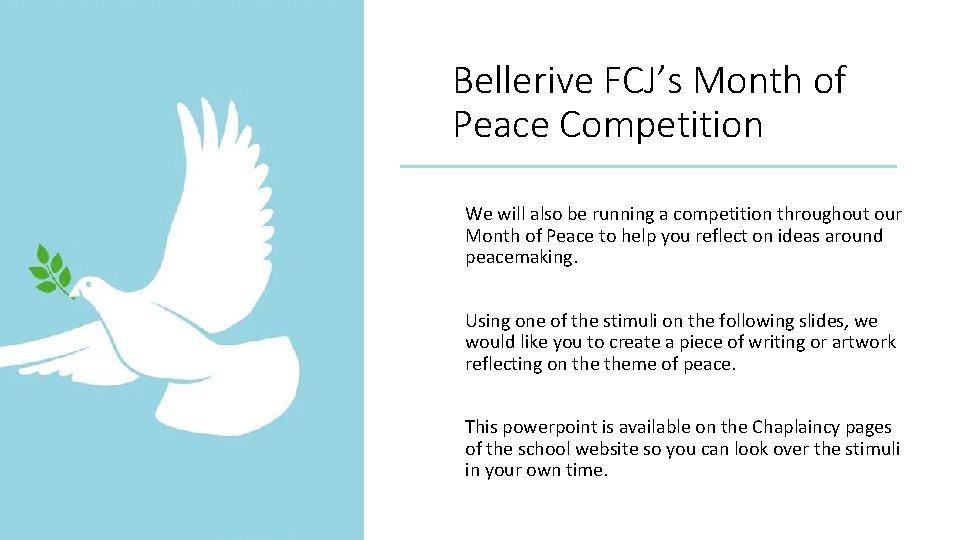 Bellerive FCJ’s Month of Peace Competition We will also be running a competition throughout