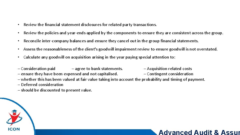  • Review the financial statement disclosures for related party transactions. • Review the