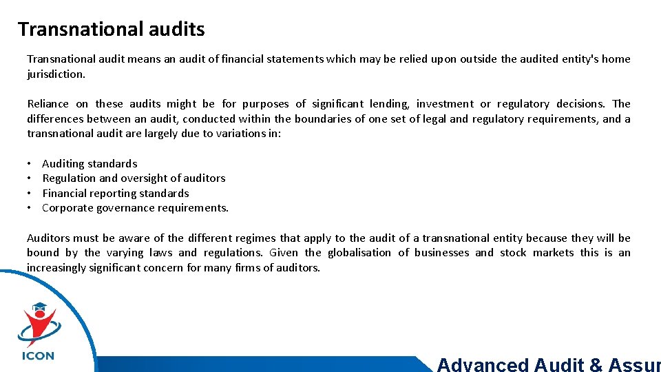 Transnational audits Transnational audit means an audit of financial statements which may be relied