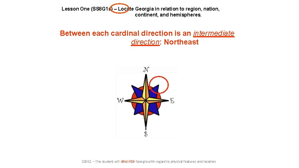 Lesson One (SS 8 G 1 a) – Locate Georgia in relation to region,