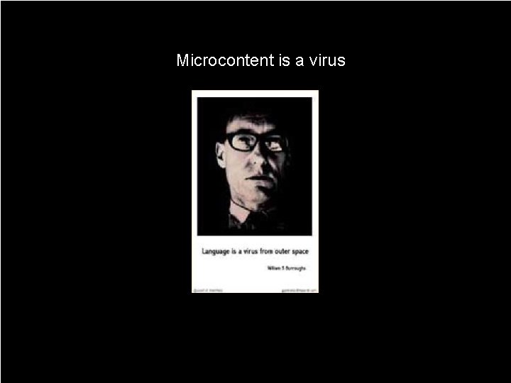 Microcontent is a virus 