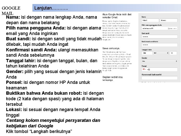 GOOGLE Lanjutan………. . MAIL Nama: isi dengan nama lengkap Anda, nama depan dan nama