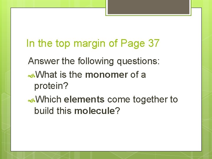 In the top margin of Page 37 Answer the following questions: What is the