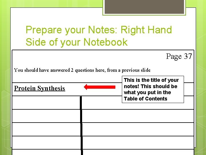 Prepare your Notes: Right Hand Side of your Notebook Page 37 You should have